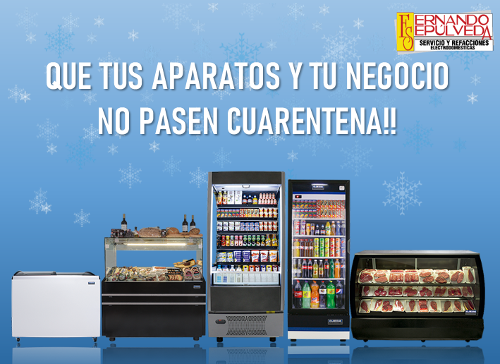 Que tu negocio y electrodomésticos no pasen cuarentena!