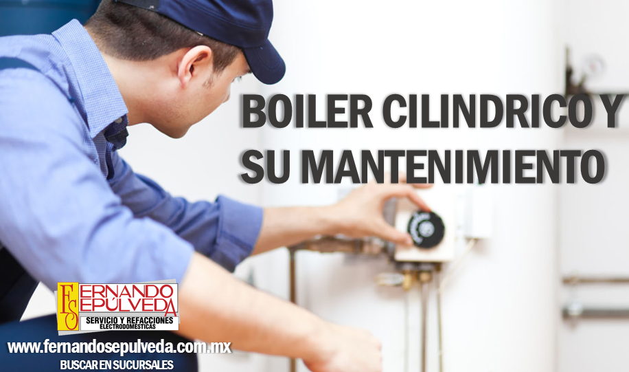Boiler cilíndrico y su mantenimiento.