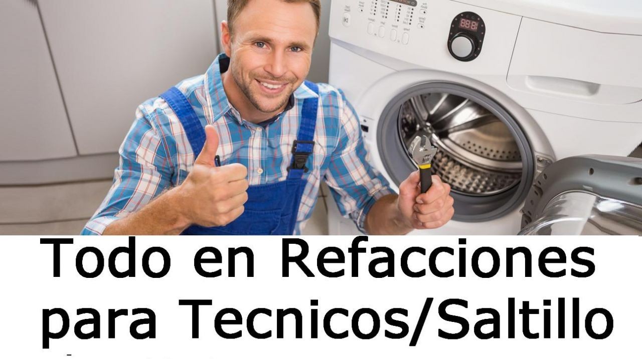 SERVICIO Y REFACCIONES DE lavadoras EN SALTILLO